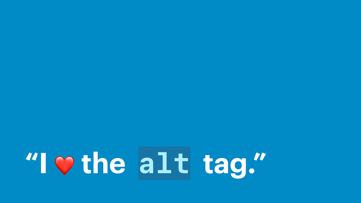 I love the alt tag.