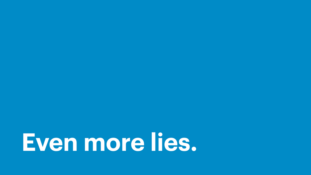 Even more lies.