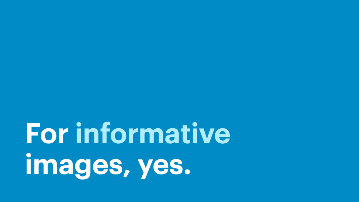 For informative images, yes.