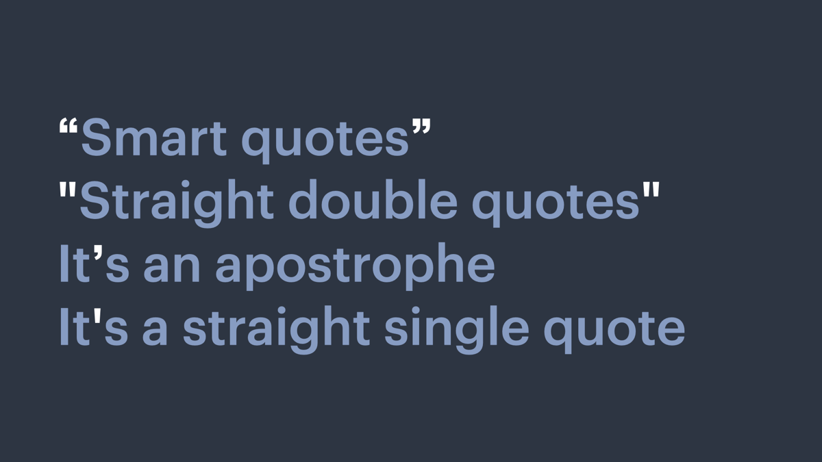 Text showing the difference between straight and smart quotes.