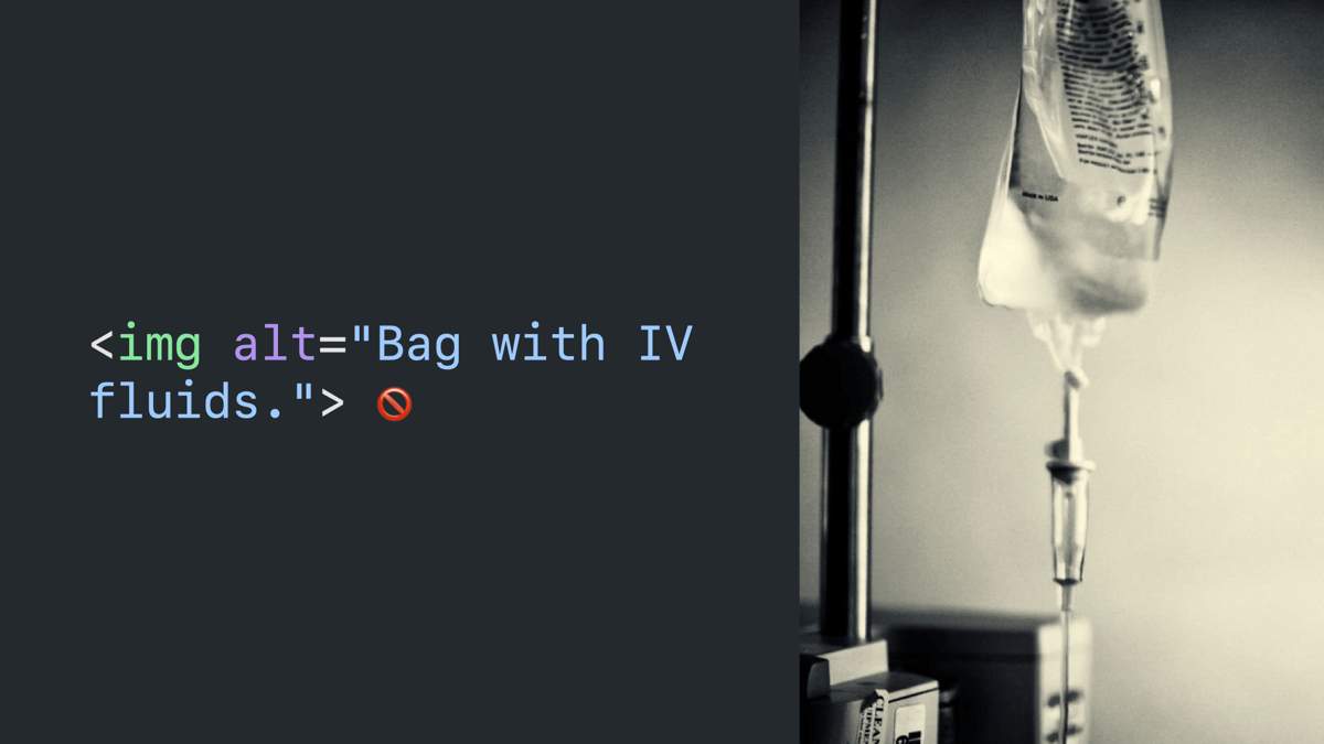 Code block paired with an image it’s describing with an alt attribute that reads “bag with IV fluids,” followed by a cross circle emoji.