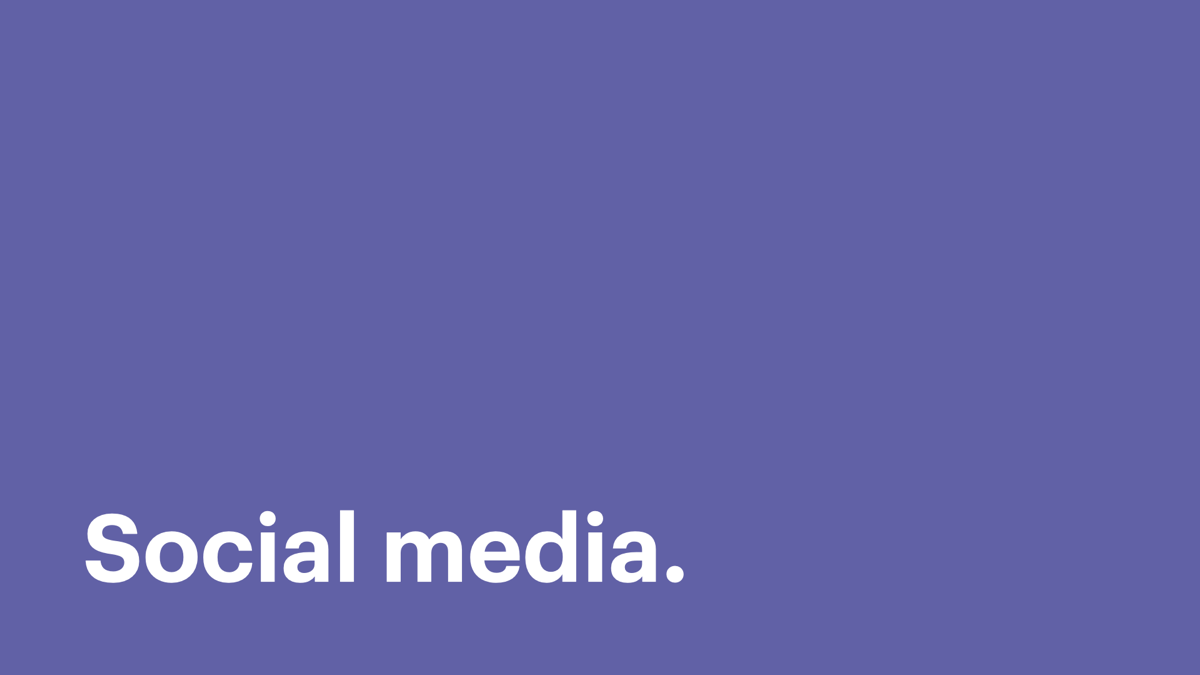 Social media.